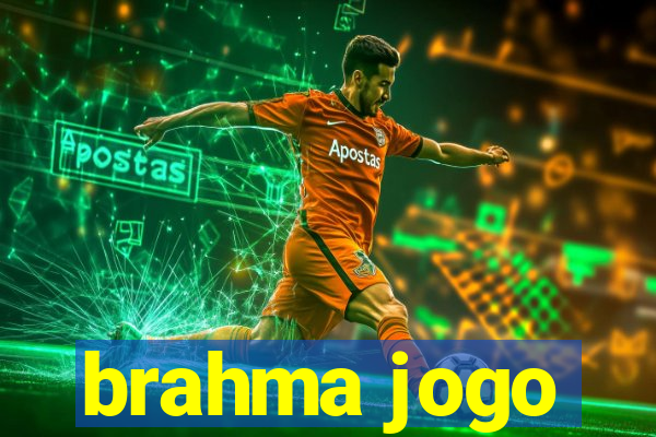 brahma jogo