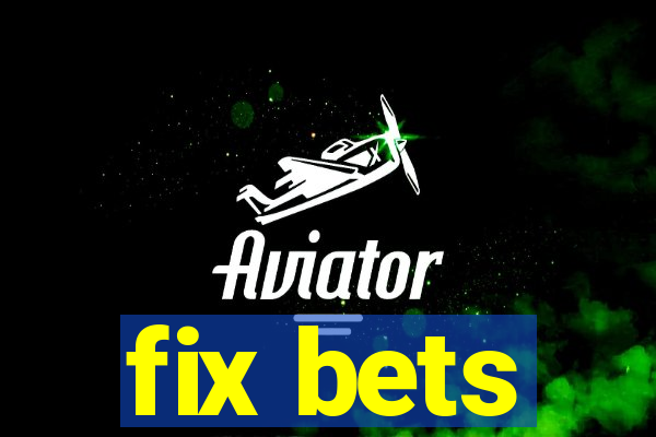 fix bets