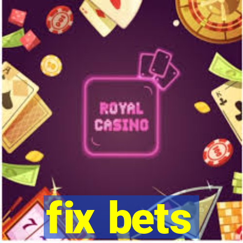 fix bets