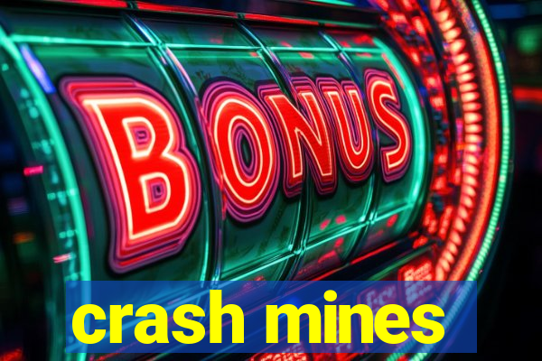 crash mines