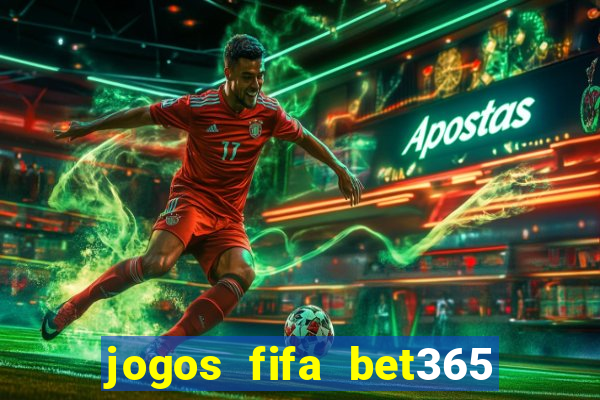 jogos fifa bet365 8 minutos