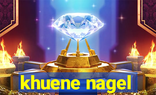 khuene nagel