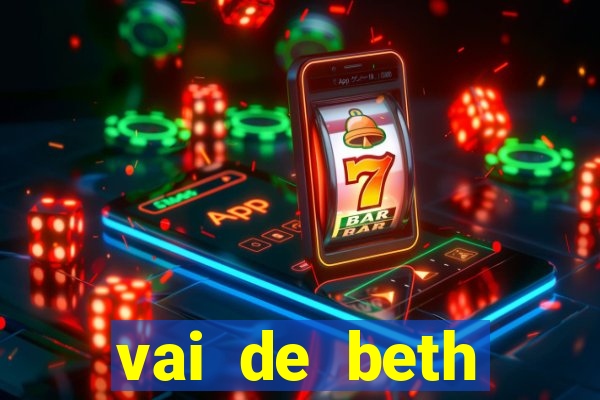 vai de beth gusttavo lima