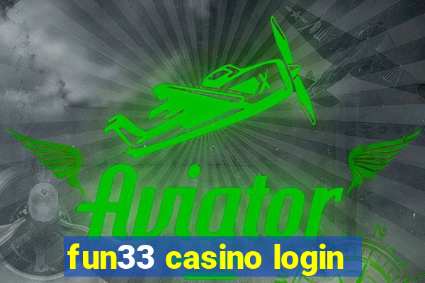 fun33 casino login