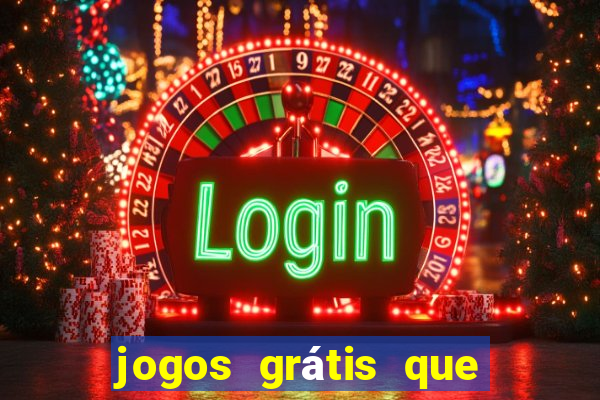 jogos grátis que d?o dinheiro