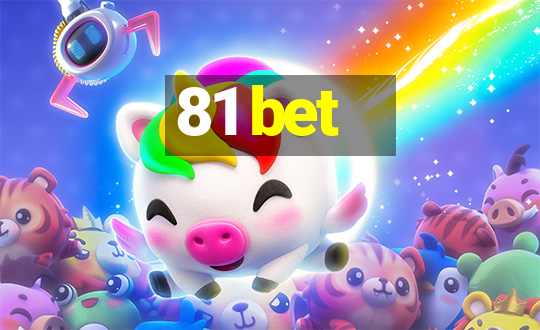 81 bet