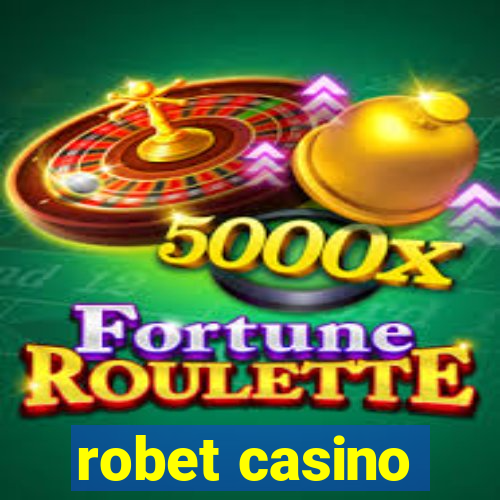 robet casino