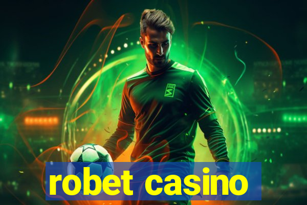 robet casino