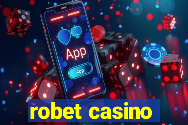 robet casino