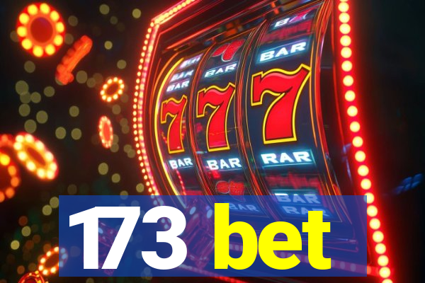 173 bet