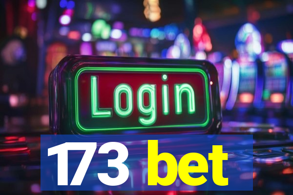 173 bet