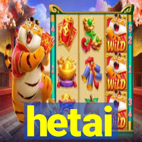 hetai