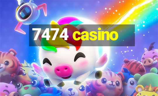 7474 casino