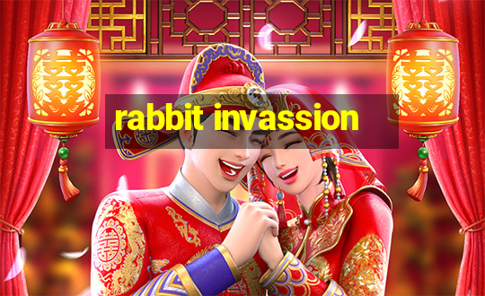 rabbit invassion