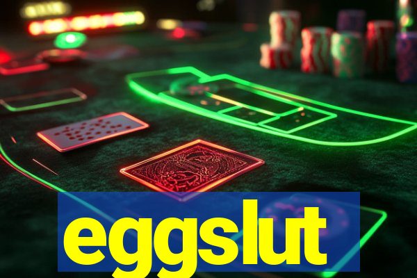 eggslut