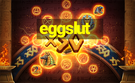 eggslut