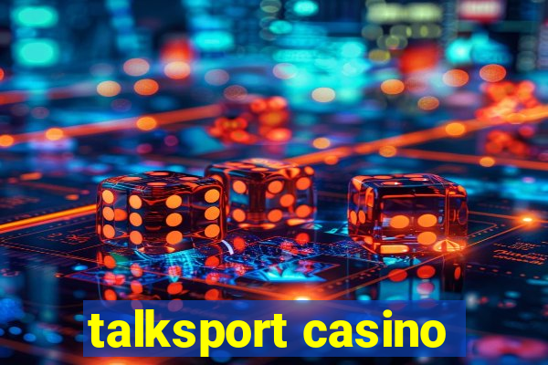 talksport casino