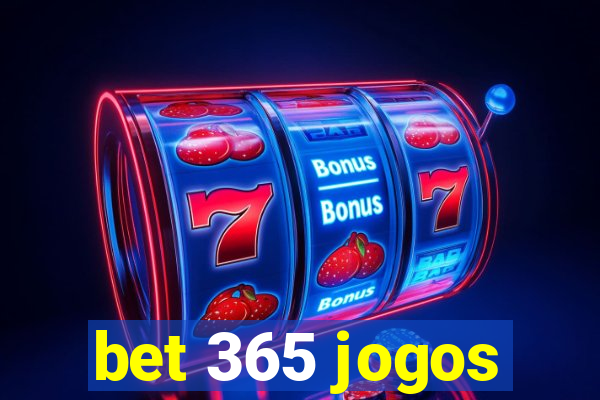 bet 365 jogos