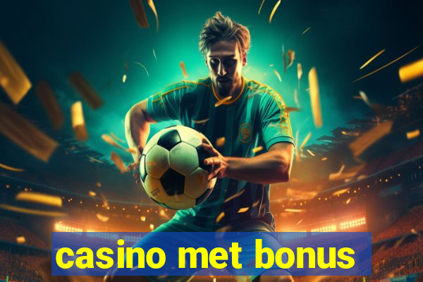 casino met bonus