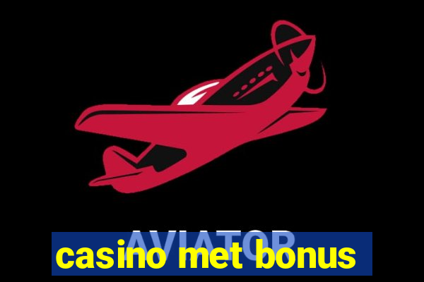 casino met bonus