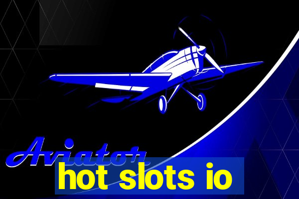 hot slots io