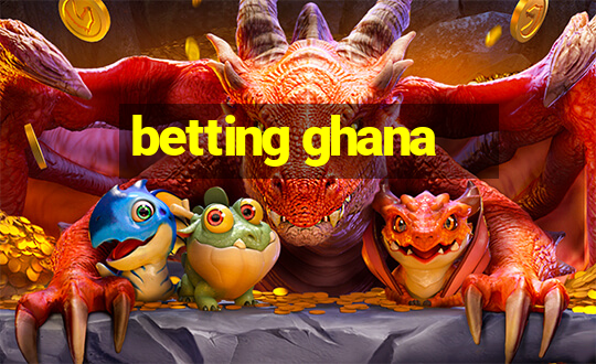 betting ghana