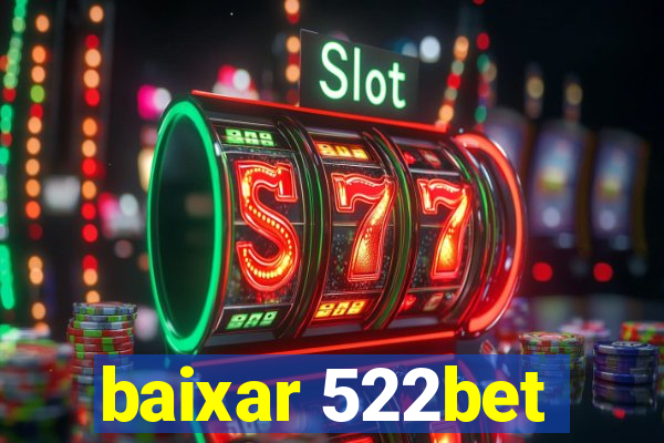 baixar 522bet