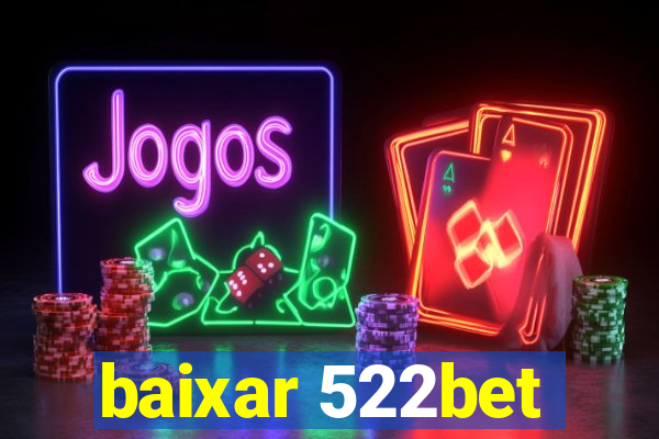 baixar 522bet