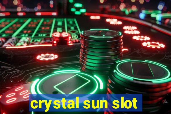 crystal sun slot