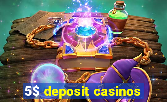 5$ deposit casinos