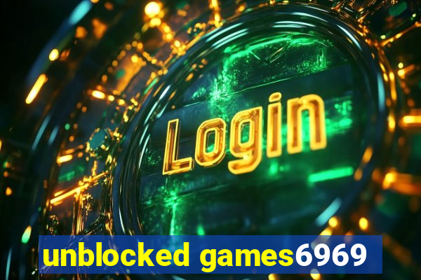 unblocked games6969