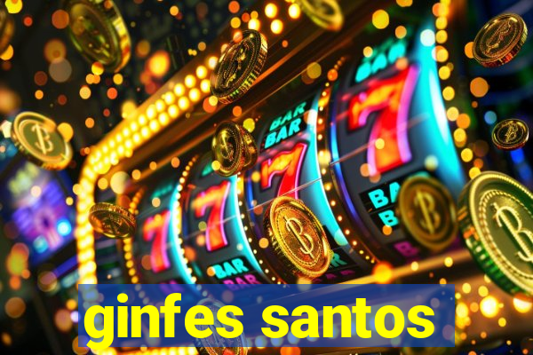 ginfes santos