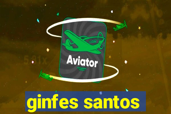 ginfes santos