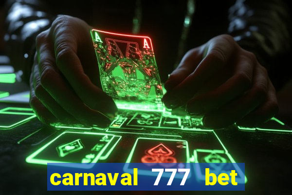 carnaval 777 bet paga mesmo