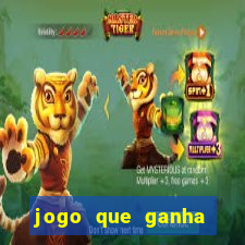 jogo que ganha dinheiro tigre