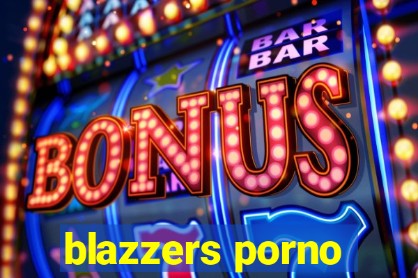 blazzers porno