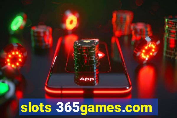 slots 365games.com