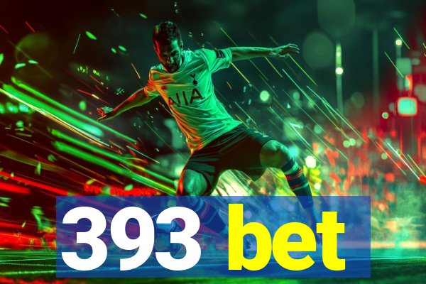 393 bet