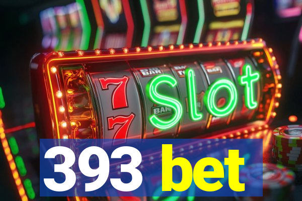 393 bet