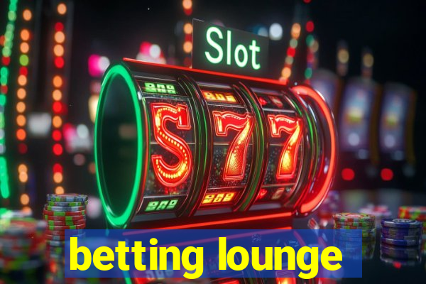 betting lounge