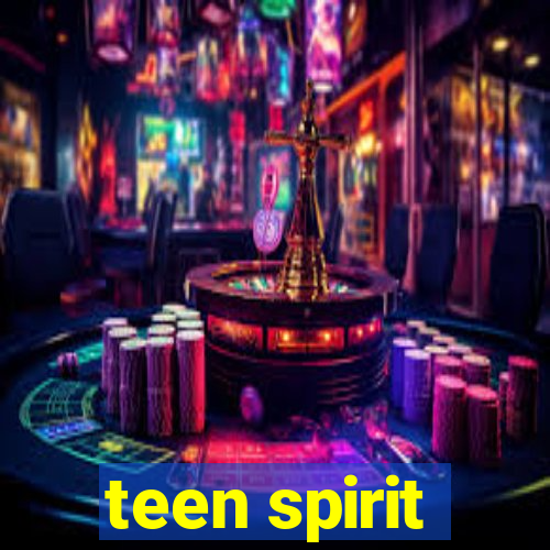 teen spirit