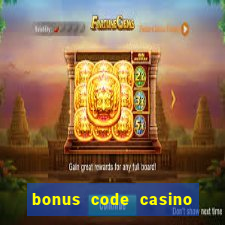 bonus code casino no deposit