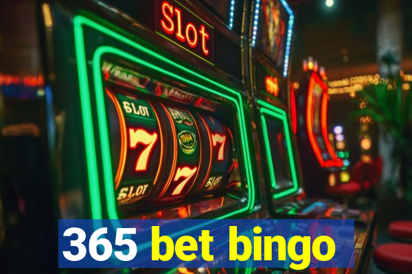 365 bet bingo