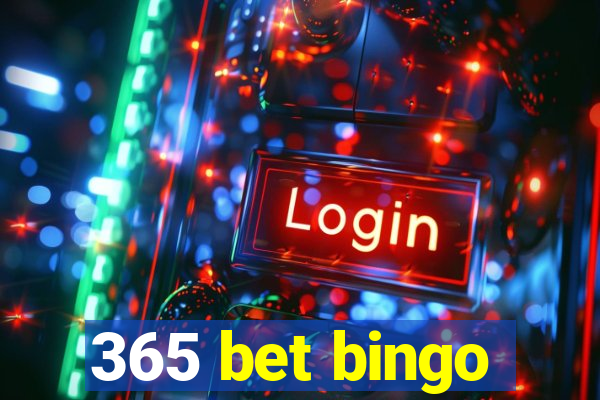 365 bet bingo