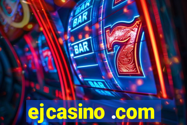 ejcasino .com