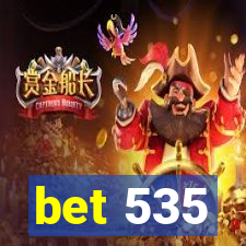 bet 535