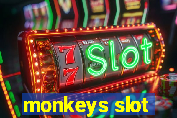 monkeys slot