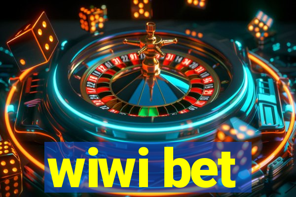 wiwi bet