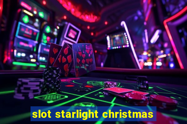 slot starlight christmas