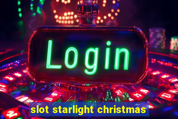 slot starlight christmas